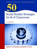 50 Social Studies Strategies for K-8 Classrooms, 4th edition