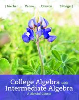 College Algebra with Intermediate Algebra: A Blended Course, 1st edition