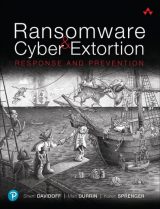 Ransomware and Cyber Extortion: Response and Prevention, 1st edition