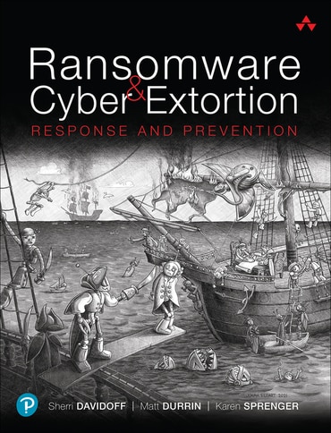 Ransomware and Cyber Extortion: Response and Prevention, 1st edition