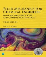 Fluid Mechanics for Chemical Engineers: with Microfluidics, CFD, and COMSOL Multiphysics 5, 3rd edition