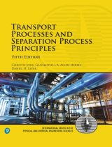 Transport Processes and Separation Process Principles, 5th edition