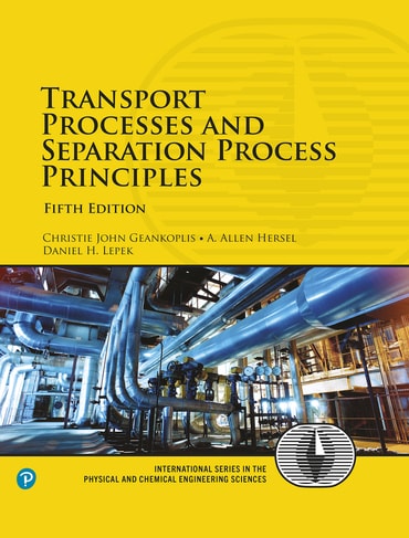 Transport Processes and Separation Process Principles, 5th edition