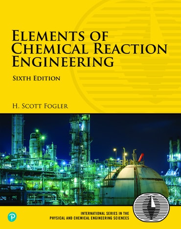 Elements of Chemical Reaction Engineering, 6th edition