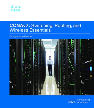 Switching, Routing, and Wireless Essentials Companion Guide (CCNAv7), 1st edition