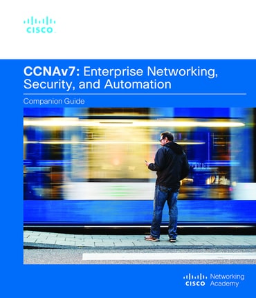 Enterprise Networking, Security, and Automation  Companion Guide (CCNAv7), 1st edition