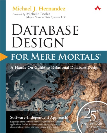 Database Design for Mere Mortals: 25th Anniversary Edition, 4th edition