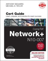 CompTIA Network+ N10-007 Cert Guide, Deluxe Edition, 1st edition