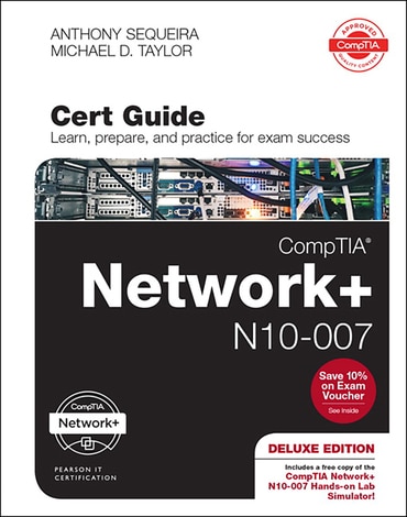 CompTIA Network+ N10-007 Cert Guide, Deluxe Edition, 1st edition
