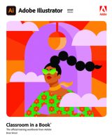 Adobe Illustrator Classroom in a Book (2021 release), 1st edition
