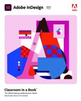 Adobe InDesign Classroom in a Book (2021 release), 1st edition