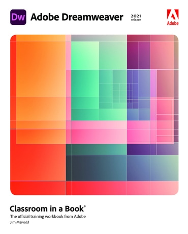 Adobe Dreamweaver Classroom in a Book (2021 release), 1st edition