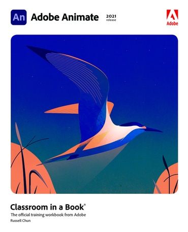 Adobe Animate Classroom in a Book (2021 release), 1st edition