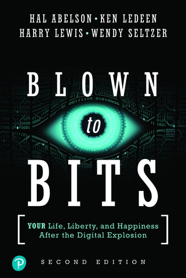 Blown to Bits: Your Life, Liberty, and Happiness After the Digital Explosion, 2nd edition