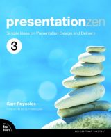 Presentation Zen: Simple Ideas on Presentation Design and Delivery, 3rd edition