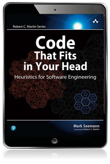 Code That Fits in Your Head: Heuristics for Software Engineering, 1st edition