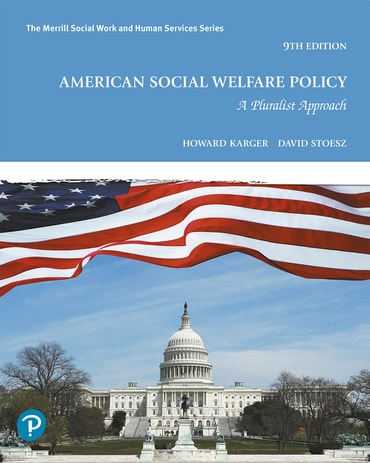American Social Welfare Policy: A Pluralist Approach, 9th edition