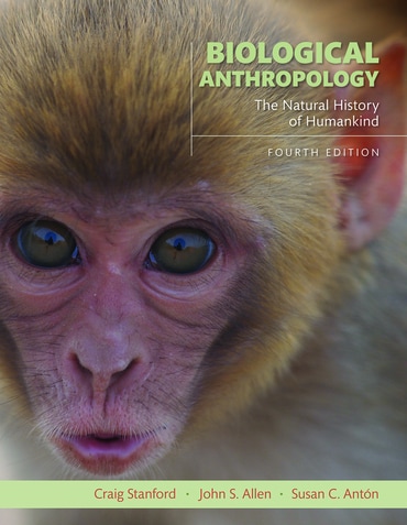 Biological Anthropology: The Natural History of Humankind, 4th edition