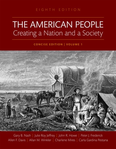 American People, The: Creating a Nation and a Society, Concise Edition, Volume 1, 8th edition