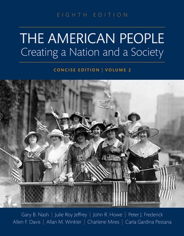 American People, The: Creating a Nation and a Society, Concise Edition, Volume 2, 8th edition