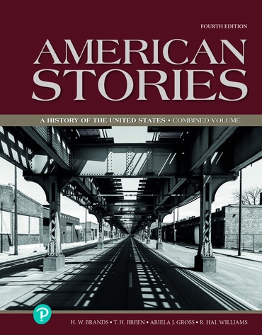 American Stories: A History of the United States, Combined Volume, 4th edition