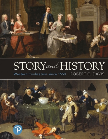 Story and History: Western Civilization Since 1550, 1st edition