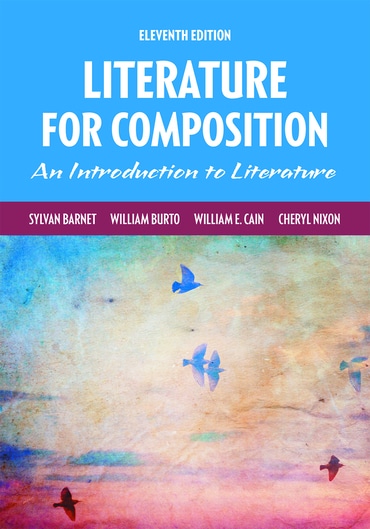 Literature for Composition: Reading and Writing Arguments About Essays, Stories, Poems, and Plays, 11th edition