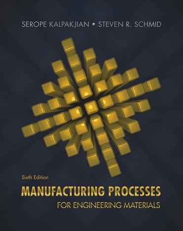 Manufacturing Processes for Engineering Materials, 6th edition