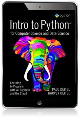 Intro to Python for Computer Science and Data Science: Learning to Program with AI, Big Data and The Cloud, 1st edition
