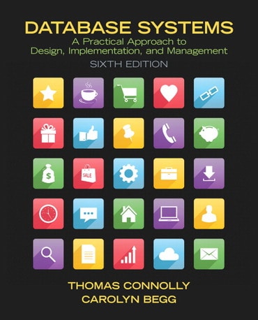 Database Systems: A Practical Approach to Design, Implementation, and Management, 6th edition