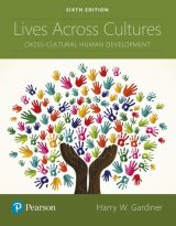 Lives Across Cultures: Cross-Cultural Human Development, 6th edition