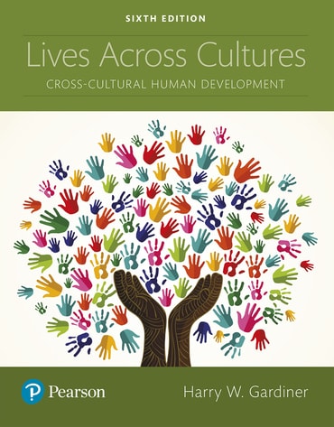 Lives Across Cultures: Cross-Cultural Human Development, 6th edition