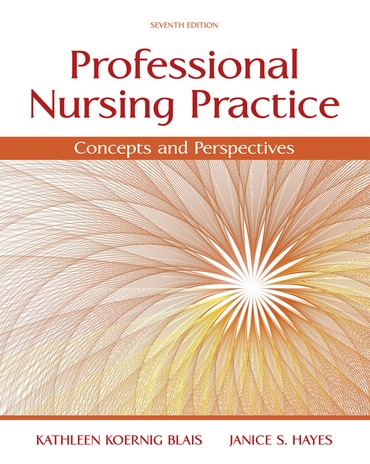 Professional Nursing Practice: Concepts and Perspectives, 7th edition