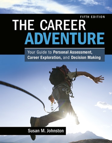 Career Adventure, The: Your Guide to Personal Assessment, Career Exploration, and Decision Making, 5th edition