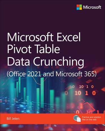 Microsoft Excel Pivot Table Data Crunching (Office 2021 and Microsoft 365), 1st edition