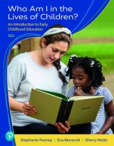 Who Am I in the Lives of Children? An Introduction to Early Childhood Education, 12th edition