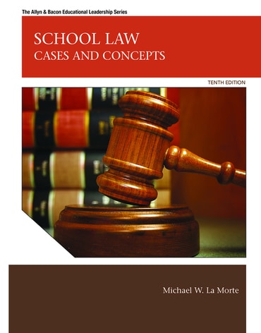 School Law: Cases and Concepts, 10th edition