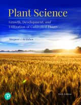 Plant Science: Growth, Development, and Utilization of Cultivated Plants, 6th edition