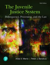 Juvenile Justice System, The: Delinquency, Processing, and the Law, 9th edition