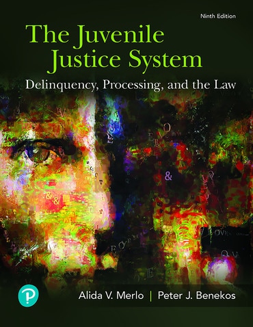 Juvenile Justice System, The: Delinquency, Processing, and the Law, 9th edition