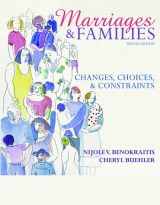 Marriages and Families: Changes, Choices, and Constraints, 9th edition