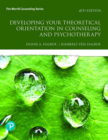 Developing Your Theoretical Orientation in Counseling and Psychotherapy, 4th edition
