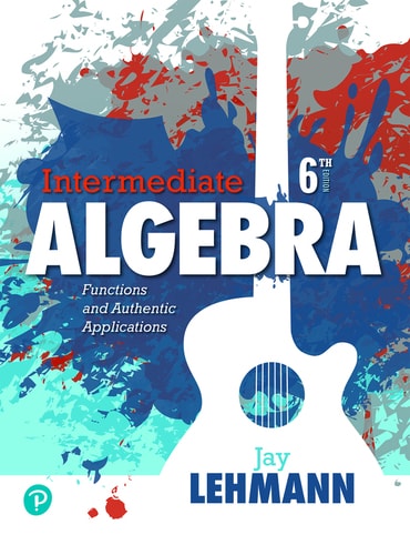 Intermediate Algebra: Functions and Authentic Applications, 6th edition