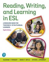 Reading, Writing, and Learning in ESL: A Resource Book for Teaching K-12 Multilingual Learners, 8th edition