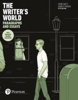 Writer's World, The: Paragraphs and Essays With Enhanced Reading Strategies, 5th edition
