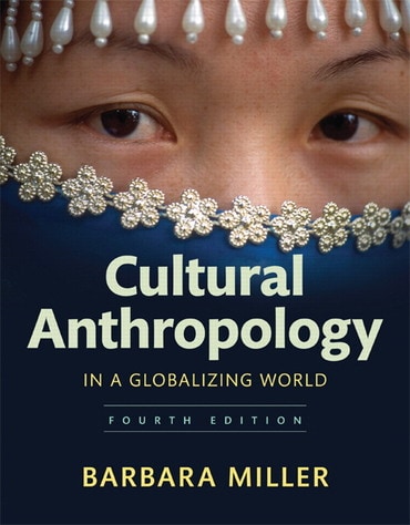 Cultural Anthropology in a Globalizing World, 4th edition
