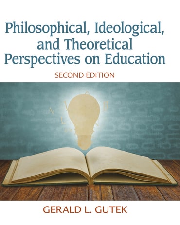 Philosophical, Ideological, and Theoretical Perspectives on Education, 2nd edition