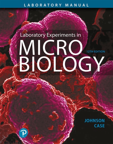 Laboratory Experiments in Microbiology, 12th edition