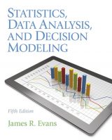 Statistics, Data Analysis, and Decision Modeling, 5th edition