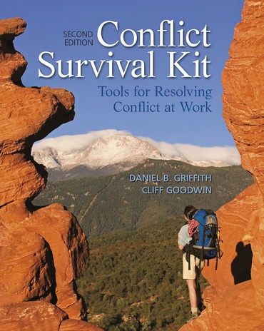 Conflict Survival Kit: Tools for Resolving Conflict at Work, 2nd edition